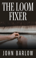 The Loom Fixer 1685158560 Book Cover