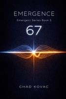 Emergence: 67 B0GQBHNWPZ Book Cover