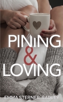 Pining & Loving 1912684276 Book Cover