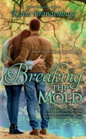 Breaking the Mold 1088028330 Book Cover