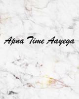 Apna Time Aayega: A Journal for Modern Living 1797905198 Book Cover