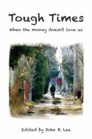 Tough Times: When the Money Doesn't Love Us 0887534708 Book Cover