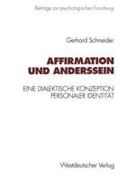 Affirmation Und Anderssein: Eine Dialektische Konzeption Personaler Identitat 3531127284 Book Cover