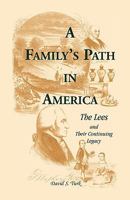 A Family's Path in America: The Lees and Their Continuing Legacy 078843814X Book Cover