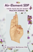 Air-element SDP Practice Journal: Your pain-relief buddy B0DZ2VBLYS Book Cover