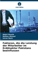 Faktoren, die die Leistung der Mitarbeiter im Erdölsektor Pakistans beeinflussen (German Edition) 6209431194 Book Cover