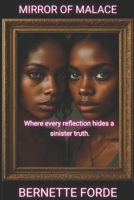 Mirror of Malice: Where Every Reflection Hides A Sinister Truth B0GJCHHQRP Book Cover