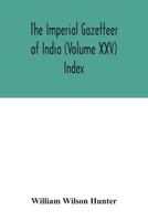 The Imperial gazetteer of India Volume 25 1176716271 Book Cover