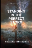 Standing In The Perfect Storm 1735571628 Book Cover