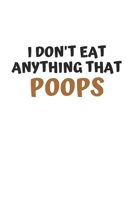 I Don't Eat Anything That Poops: 6x9 Journal for Writing Down Daily Habits, Diary, Notebook (Vegan Themed Book) 1660718368 Book Cover