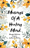 Musings of a Healing Mind Struggles, Reflections, Conqueror B0GG5BCHTY Book Cover
