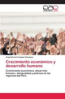 Crecimiento económico y desarrollo humano: Crecimiento económico, desarrollo humano, desigualdad y pobreza en las regiones del Perú 6202128690 Book Cover