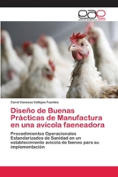 Diseño de Buenas Prácticas de Manufactura en una avícola faeneadora 3659061158 Book Cover