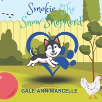 Smokie The Snow Shepherd B0BKSCY3H8 Book Cover