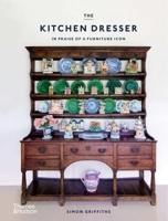 The Kitchen Dresser In Praise of a Furniture Icon /anglais 1760761036 Book Cover