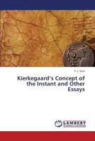 Kierkegaard's Concept of the Instant and Other Essays 3659434000 Book Cover