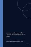 Communication And Culture:China and the World Entering the 21st Century. (Critical Studies 12) 9042004444 Book Cover