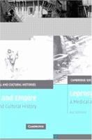 Leprosy and Empire: A Medical and Cultural History 0521123127 Book Cover