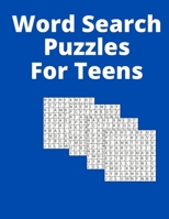 Word Search Puzzles For Teens: And for adults B08VYFJXMB Book Cover