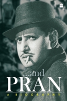 And Pran: a Biography 935029057X Book Cover