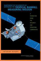 Assessment of the Benefits of Extending the Tropical Rainfall Measuring Mission: A Perspective From The Research And Opereations Communities 0309102820 Book Cover