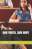 Our Youth, Our Hope B08RYK63CC Book Cover