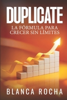 Duplicate : La Fórmula para Crecer Sin Límite 1963980190 Book Cover