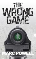 The Wrong Game 1909740489 Book Cover