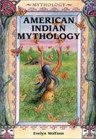 American Indian Mythology 0766014118 Book Cover