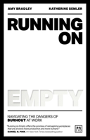 Running on Empty: Navigating the dangers of burnout at work 1911687328 Book Cover