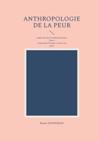 Anthropologie de la peur: Tome 1 - Quand la peur façonne les hommes (French Edition) 2322843660 Book Cover