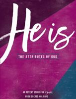He Is : The Attributes of God (for Women) 0998226807 Book Cover