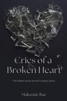 Cries of a Broken Heart 1955678200 Book Cover