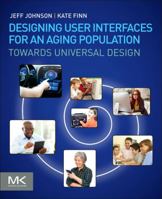 Designing User Interfaces for an Aging Population: Towards Universal Design 0128044675 Book Cover