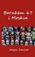 Barnhem 67 i Moskva 9174630830 Book Cover