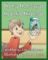 The Bug That Plagued the Entire Third Grade 1936381052 Book Cover