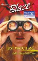 Just Watch Me 0373790333 Book Cover