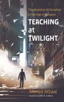 Teaching at Twilight 166673599X Book Cover