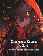 Creepshow Colors Vol. 2: Terror Anime Coloring Book B0CDF7Z2WV Book Cover