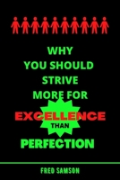 Why You Should Strive More For Excellence Than Perfection B0BBQ72M4Y Book Cover