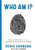 Who Am I?: From slavery to sonship B0C2SCKXLB Book Cover