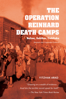 Belzec, Sobibor, Treblinka: The Operation Reinhard Death Camps 0253342937 Book Cover