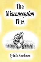 The Misconception Files 154543882X Book Cover