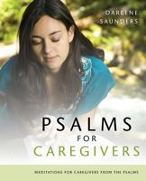 Psalms for Care Givers 163269347X Book Cover