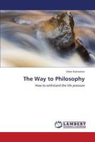 The Way to Philosophy: How to withstand the life pressure 3659369381 Book Cover
