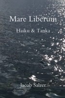 Mare Liberum: Haiku & Tanka 1678198366 Book Cover