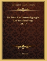 Ein Wort Zur Verstandigung In Der Socialen Frage (1871) 1162490705 Book Cover