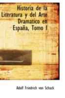 Historia de la Literatura y del Arte Dramático en España, Tomo I 1018900179 Book Cover