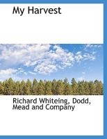 My Harvest 0526996714 Book Cover