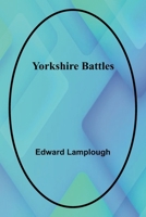 Yorkshire Battles 9362996014 Book Cover